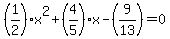 (1/2)x^2+(4/5)x-(9/13)=0