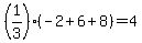 (1/3)(-2+6+8)=4