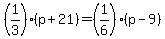 %281%2F3%29%28p%2B21%29+=+%281%2F6%29%28p-9%29
