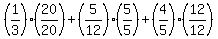%281%2F3%29%2A%2820%2F20%29+%2B+%285%2F12%29%2A%285%2F5%29+%2B+%284%2F5%29%2A%2812%2F12%29+
