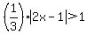 %281%2F3%29%2Aabs%282x-1%29%3E1
