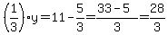 %281%2F3%29y=11-5%2F3=%2833-5%29%2F3=28%2F3