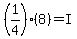 (1/4)(8)=I