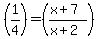 %281%2F4%29=%28%28x%2B7%29%2F%28x%2B2%29%29