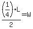 %281%2F4%29L%2F2+=+W