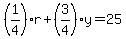 (1/4)r + (3/4)y = 25
