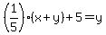 %281%2F5%29%28x+%2B+y%29+%2B+5+=+y