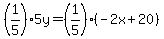 %281%2F5%295y=%281%2F5%29%28-2x%2B20%29