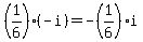 %281%2F6%29%2A%28-i%29=-%281%2F6%29%2Ai