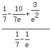 %281%2F7-10%2F%287e%29%2B3%2Fe%5E2%29%2F%281%2F7-1%2Fe%29