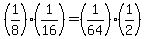 %281%2F8%29%2A%281%2F16%29+=+%281%2F64%29%2A%281%2F2%29