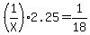 %281%2FX%292.25+=+1%2F18
