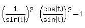 %281%2Fsin%28t%29%29%5E2+-+%28cos%28t%29%2Fsin%28t%29%29%5E2+=+1