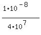 %281+%2A+10%5E%28-8%29%29%2F%284+%2A+10%5E7%29