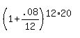 %281+%2B+.08%2F12%29%5E%2812%2A20%29