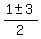 %281+%2B-+3%29%2F2