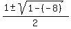 %281+%2B-+sqrt%281-%28-8%29%29%29%2F2
