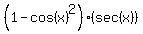 %281+-+cos%28x%29%5E2%29+%2A+%28sec%28x%29%29