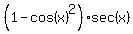 %281+-+cos%28x%29%5E2%29+%2A+sec%28x%29