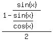 %281+-+sin%28x%29%2F%28sin%28x%29%2Fcos%28x%29%29%29%2F2