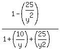 %281-%2825%2Fy%5E2%29%29%2F%281%2B%2810%2Fy%29%2B%2825%2Fy2%29%29