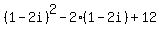 %281-2i%29%5E2-2%281-2i%29%2B12