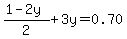 (1-2y)/2+3y=0.70