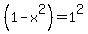 %281-x%5E2%29+=+1%5E2