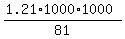 %281.21%2A1000%2A1000%29%2F81