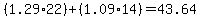%281.29+%2A+22%29+%2B+%281.09+%2A+14%29+=+43.64