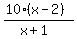 %2810%28x-2%29%29%2F%28x%2B1%29