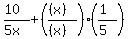 %2810%29%2F%285x%29%2B%28%28%28x%29%29%2F%28%28x%29%29%29%28%281%29%2F%285%29%29