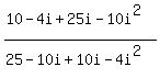 %2810-4i%2B25i-10i%5E2%29%2F%2825-10i%2B10i-4i%5E2%29