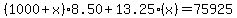 %281000%2Bx%298.50%2B13.25%28x%29=75925