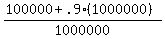 %28100000+%2B+.9%281000000%29%29%2F1000000