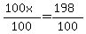 %28100x%29%2F100+=+%28198%29%2F100