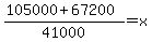 (105000 + 67200)/41000 = x