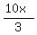 (10x)/3