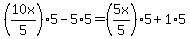 %2810x%2F5%29%2A5+-+5%2A5+=+%285x%2F5%29%2A5+%2B+1%2A5