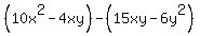 %2810x%5E2-4xy%29-%2815xy-6y%5E2%29