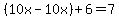 %2810x-10x%29%2B6=7