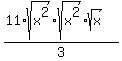 %2811%2Asqrt%28x%5E2%29%2Asqrt%28x%5E2%29%2Asqrt%28x%29%29%2F3