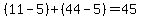 (11 - 5) + (44 - 5) = 45
