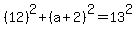 %2812%29%5E2+%2B+%28a%2B2%29%5E2+=+13%5E2