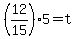 %2812%2F15%29%2A5=t