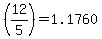 (12/5)=1.1760