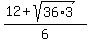 %2812+%2B+sqrt%2836%2A3%29%29%2F6