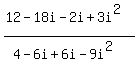 %2812-18i-2i%2B3i%5E2%29%2F%284-6i%2B6i-9i%5E2%29