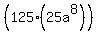 %28125%2A%2825a%5E8%29%29