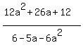 %2812a%5E2%2B26a%2B12%29%2F%286-5a-6a%5E2%29